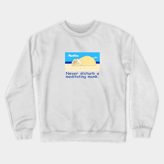 Never Disturb a Meditating Monk Crewneck Sweatshirt by Verl